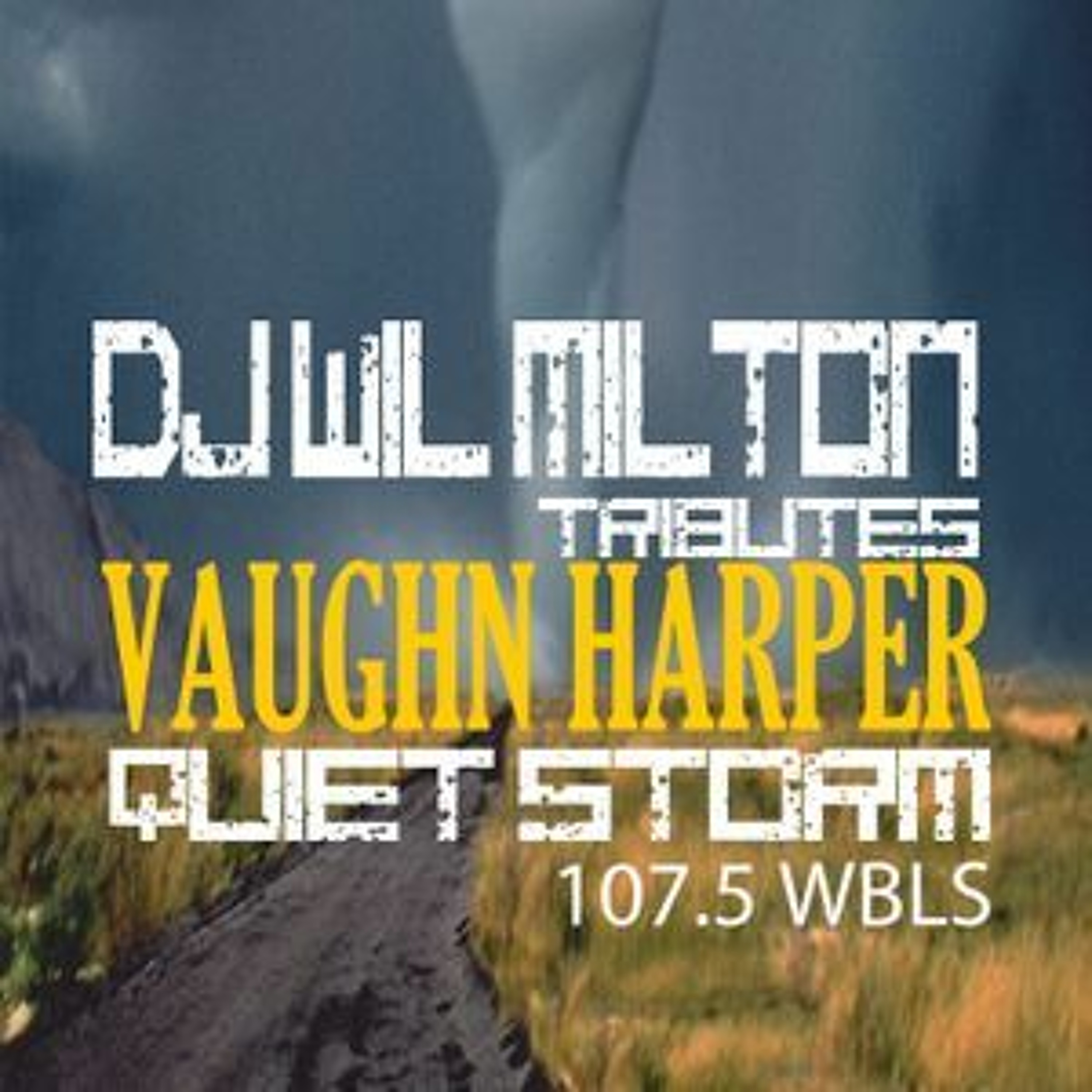 Wil Milton Tributes Vaughn Harper "Quiet Storm" & 107.5 WBLS FM Part 1 episode artwork