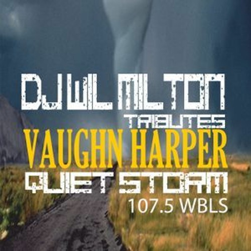 Wil Milton Tributes Vaughn Harper "Quiet Storm" & 107.5 WBLS FM Part 1