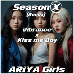 Vibrance x Kiss me boy (Remix)