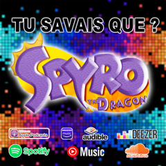 Tu Savais Que ? Spyro