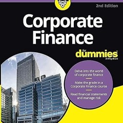 ✔PDF/✔READ Corporate Finance For Dummies (For Dummies (Business & Personal Finance))
