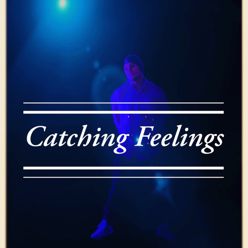 Stream Catching Feelings (Official Audio) by Tyler Rais Listen online