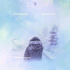 07. enchanted // bewitched (Winter Melodic & Future Bass Mix)