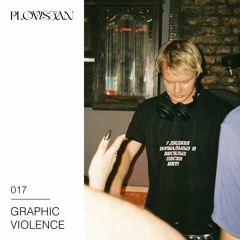 Plovistan Podcast 017 | Graphic Violence (Moscow)