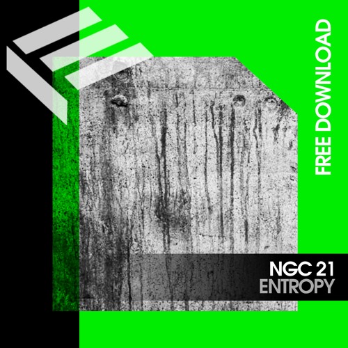 NGC21 - Entropy (Original Mix) [Free Download]
