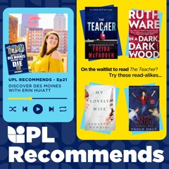 UPL Recommends - Ep 21 - Discover Des Moines With Erin Huiatt