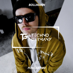 Bollmann - Techno Germany Podcast 180
