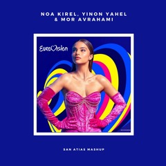 Noa Kirel, Yinon Yahel & Mor Avrahami - Unicorn (San Atias 'Eurovision' Mashup)
