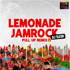Lemonade X JamRock🔥(RUDE PULLUP Edition) BUY=FREEDOWNLOAD