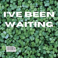 Burned Clover - I've Been Waiting