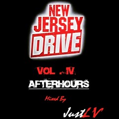Just LV Pres. - New Jersey Drive Vol. IV (Afterhours) (Bonus Extended Mix)