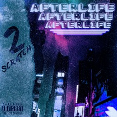 2Scratch - AFTERLIFE