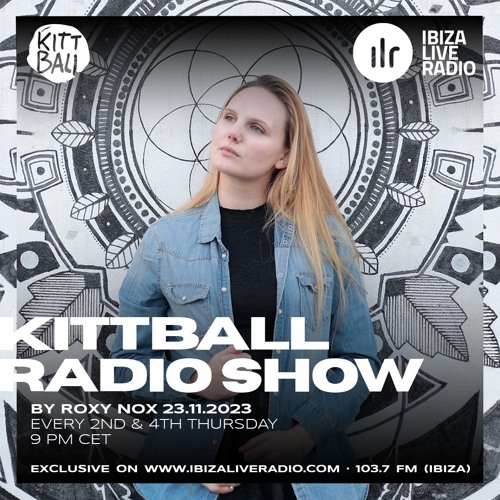 Roxy Nox @ Kittball Radio Show x Ibiza Live Radio 23.11.23