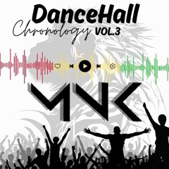 Dancehall Chronologie VOL.3 By Dj MnK