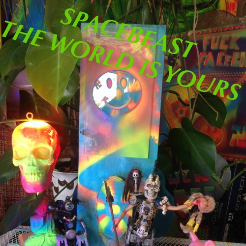 SPACEBEAST - THE WORLD IS YOURS -
