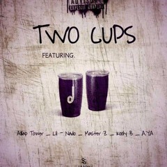 2 Cups ( Feat. Lil - Nado x Masterz x A.Y.A x Kooly B)