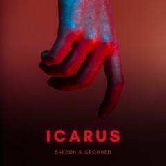 Bareon & Crowned - Icarus | Milleville Records