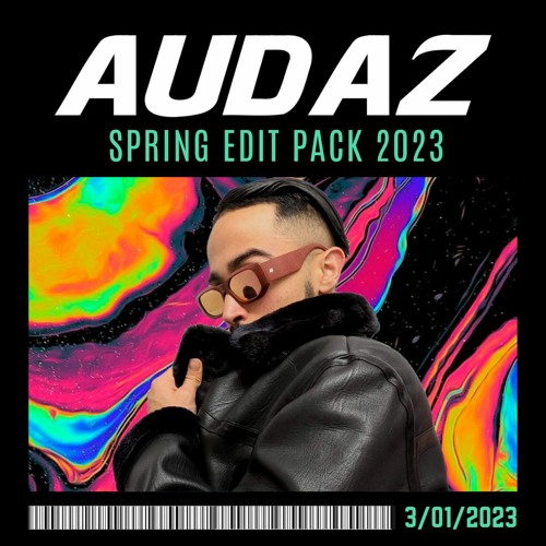 AUDAZ SPRING EDIT PACK 2023 (Supported By: THE CHAINSMOKERS, SLUSHII, 4B, BENZI)