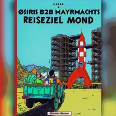 Reiseziel Mond | Øsiris b2b Mayrmachts | 162bpm