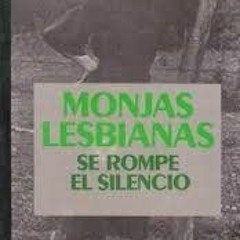 [ACCESS] PDF 📒 Monjas lesbianas/ Lesbian Nuns: Se Rompe El Silencio/Lesbian Nuns : B
