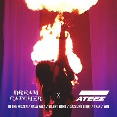 [MASHUP] DREAMCATCHER X ATEEZ - In The Frozen/Hala Hala/Silent Night/Dazzling Light/Trap/Win