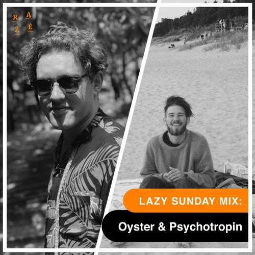 Lazy Sunday Mix: Oyster & Psychotropin