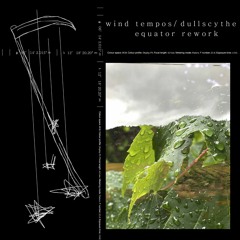 Porter Robinson - Wind Tempos/dullscythe (Equator Rework)