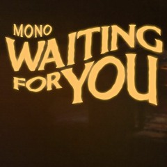 Wating For You  - MONO | letruc remix