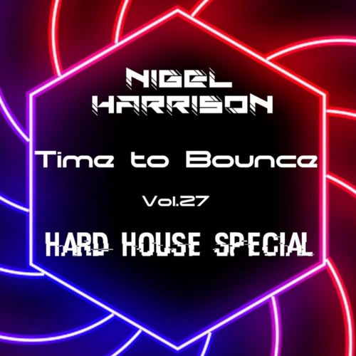 Time To Bounce - Hard House Special