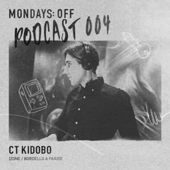 Podcast 004 - CT Kidobo (Zone / Bordello A Parigi)