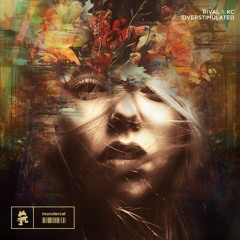 Rival & KC - Overstimulated