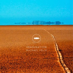 Michael Felix - Imagination
