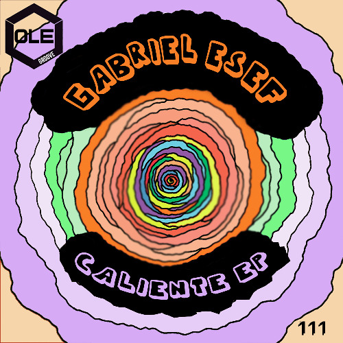 Gabriel Esef - Caliente EP (Ole White)