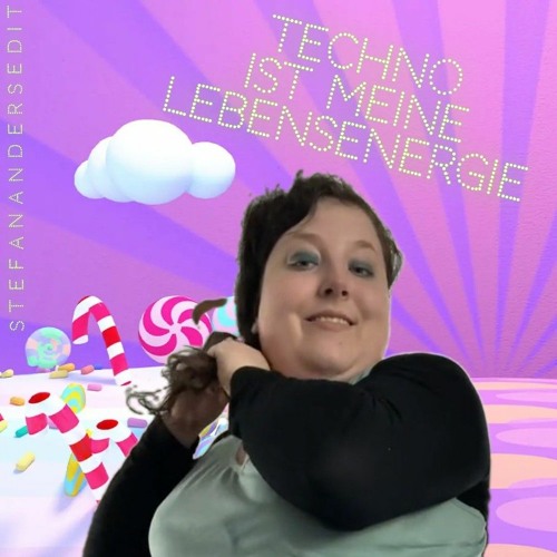 Techno ist meine Lebensenergie - StefanAndersEdit