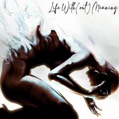 Life With(out) Meaning