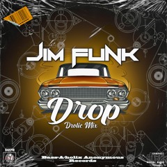 Jim Funk - Drop (Drolic Mix)
