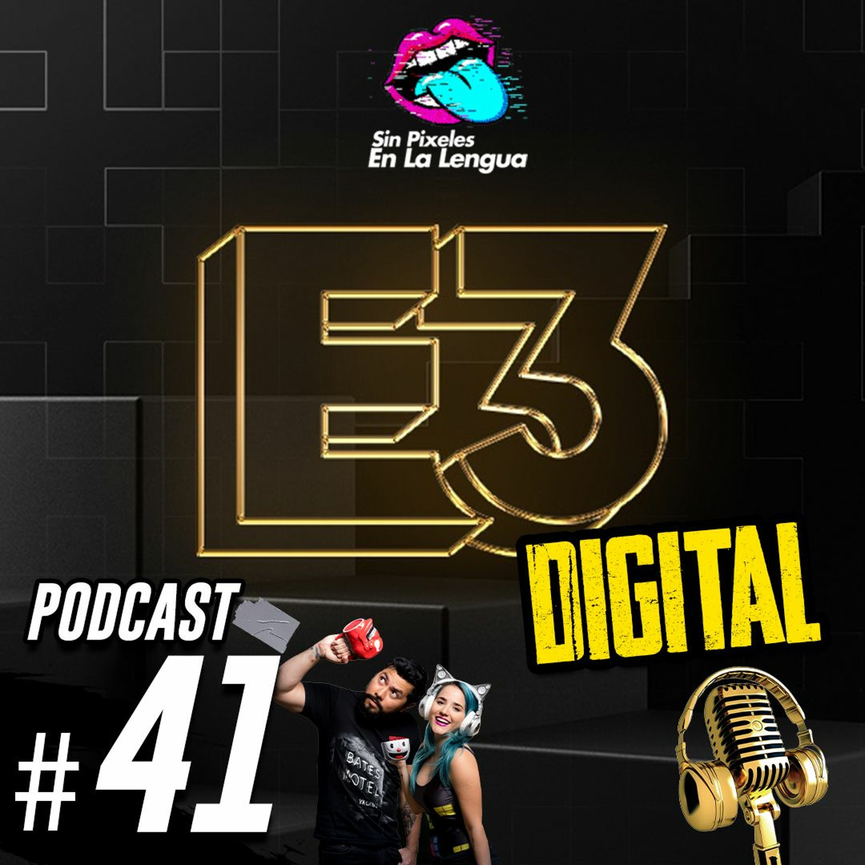Todo sobre el E3, Fechas y horarios Ep. 41