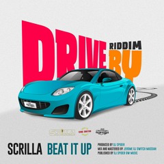 Beat It Up - Scrilla x Dj Spider [Drive By Riddim]