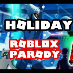 Holiday Roblox Parody by Blue Blob