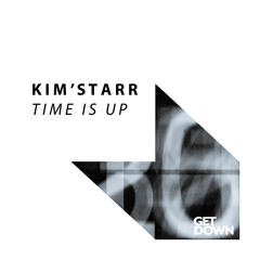 Kim'Starr - Time Is Up [OUT NOW]