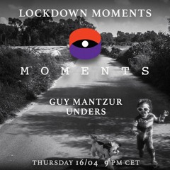 Lockdown Moments  16.04.20 Live