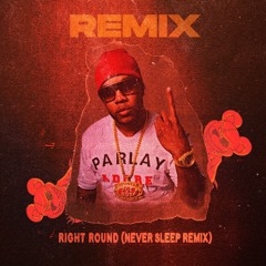 Flo Rida - Right Round Feat. Ke$ha (Never Sleep Remix)[FREE DOWNLOAD]