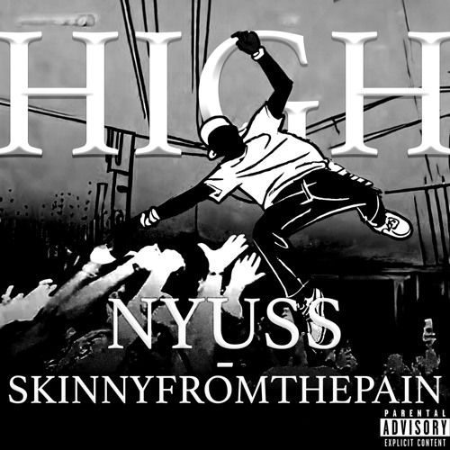 H!GH ft. Skinnyfromthepain