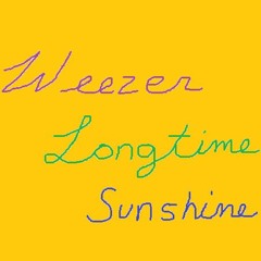 Longtime Sunshine - Weezer Cover