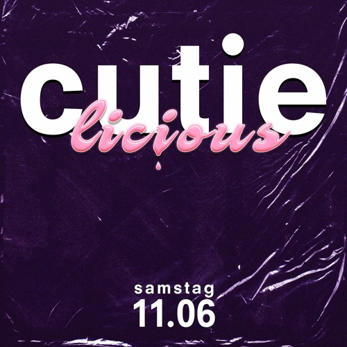 CUTIElicious @CUTIE Bielefeld / 11.06.22