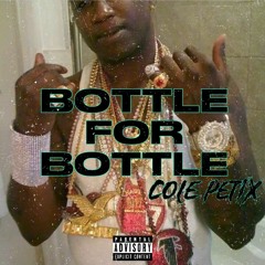 Cole Petix - Bottle For Bottle (FREE DOWNLOAD)