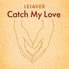 Catch My Love