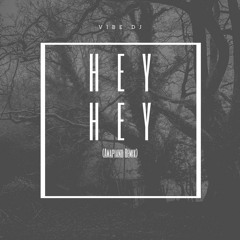 Hey Hey (Amapiano Remix)