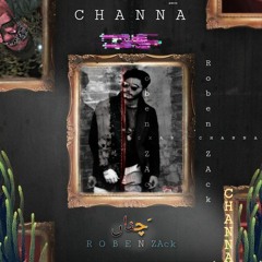 CHANNA _ By Roben ZAck __ Official Audio __ 2022