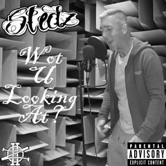 Stedz - What u looking at